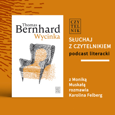 Thomas Bernhard - Wycinka