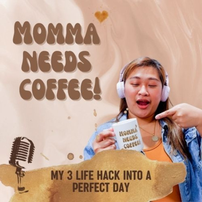 Momma Needs Coffee! Self-care for busy working moms hosted by Rapha’s Mom