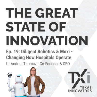 Ep. 19: Diligent Robotics & Moxi - Changing How Hospitals Operate with CEO Andrea Thomaz