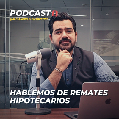 Alejandro Blé Marketing - Hablemos de remates hipotecarios