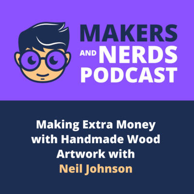 Makers and Nerds Podcast