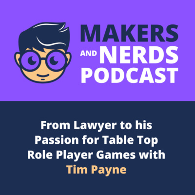 Makers and Nerds Podcast