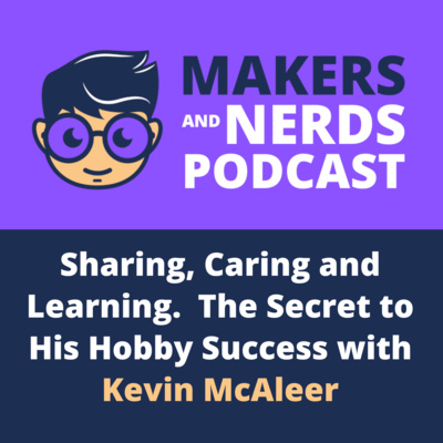 Makers and Nerds Podcast