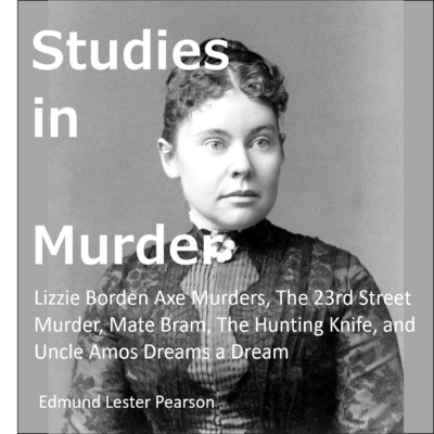 Studies in Murder - Lizzie Borden Axe Murders