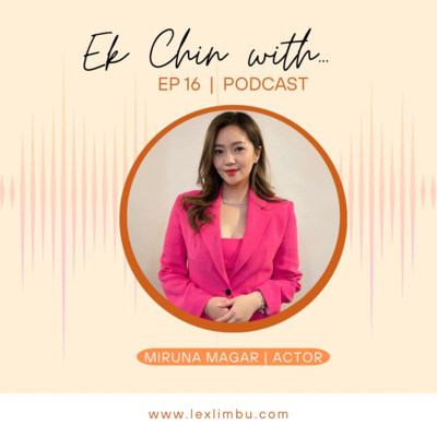 Miruna Magar - Actor | Ek Chin With… Podcast