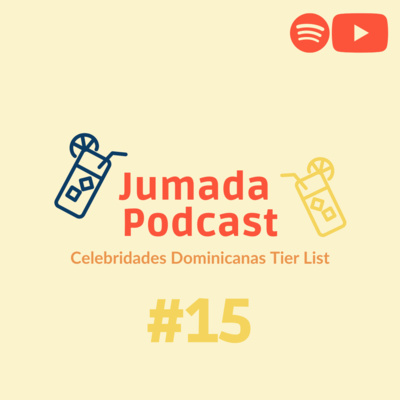 CELEBRIDADES DOMINICANAS | Jumada Podcast #15