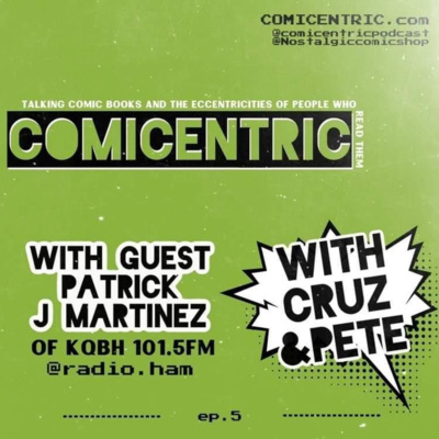 ComiCentric Issues 5 : Patrick from KQBH 101.5 FM