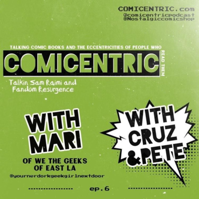 ComiCentric issue 06 : catching up with nostalgic and Resurgence of old Fandoms