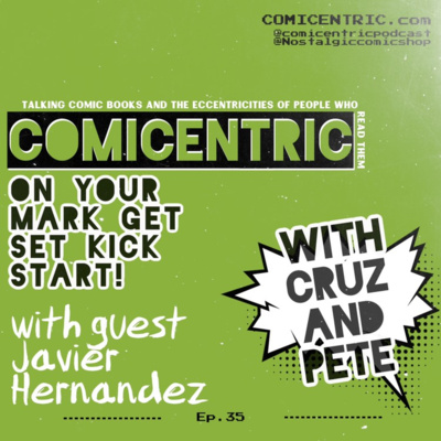 ComiCentric Issue 35 : On Your Mark Get Set Kick Start!