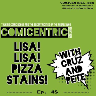 ComiCentric Issue 48: Lisa! Lisa Pizza stains!