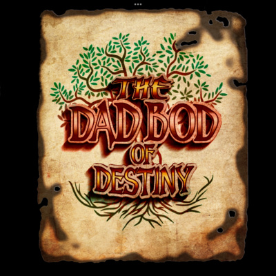 The Dadbod of Destiny