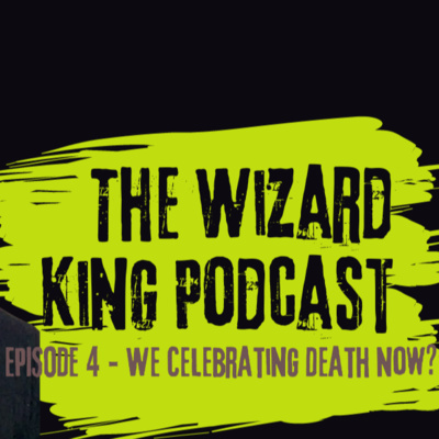 The Wizard King Podcast