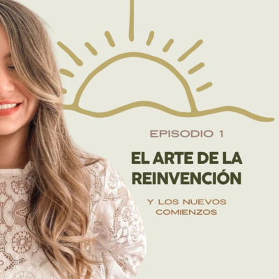 El arte de la reinvención y los nuevos comienzos