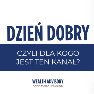 Wealth Advisory Anna Maria Panasiuk
