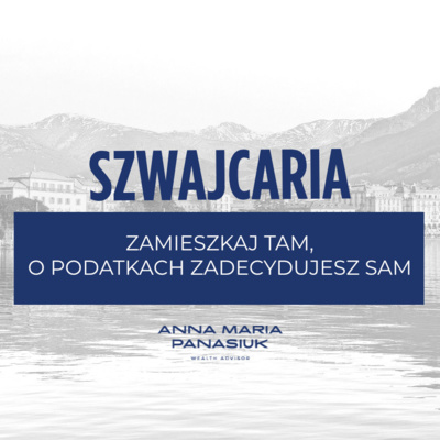 Życie w Szwajcarii: zmiana rezydencji podatkowej się opłaca?