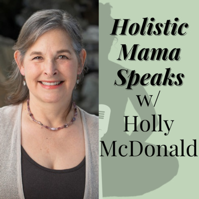 Holistic Mama Speaks