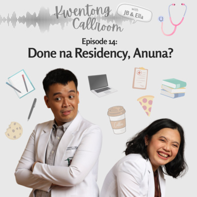 Ep. 14: Done na Residency, Anuna? episode artwork