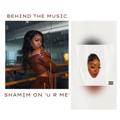 002: South London R&B Artist Shamim On 'U R ME' And Wanting To Experience The Highest Frequency Of Love
