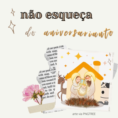 #176 - NÃO ESQUEÇA DO ANIVERSARIANTE