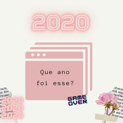 #178 - 2020: QUE ANO FOI ESSE? 