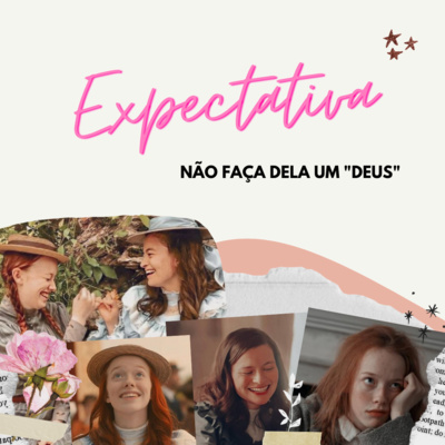 #179 - não faça da sua expectativa um deus