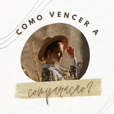 #199 - Como vencer a comparação?