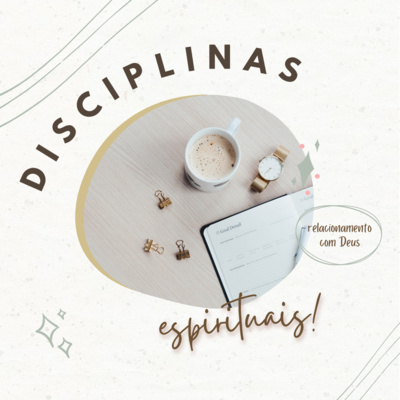 #223 - Disciplinas espirituais: quais são? + dicas para praticá-las!