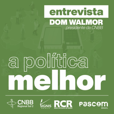 ENTREVISTA - Dom Walmor de Oliveira Azevedo (Presidente da CNBB)