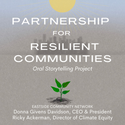 The Partnership for Resilient Communities Oral Storytelling Project
