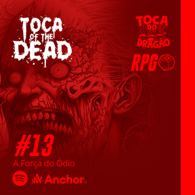 RPG ZUMBI | TOCA OF THE DEAD | #13: A Força do Ódio