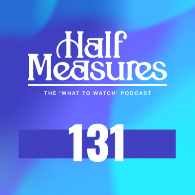 Half Measures Podcast