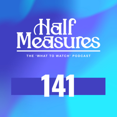 Half Measures Podcast