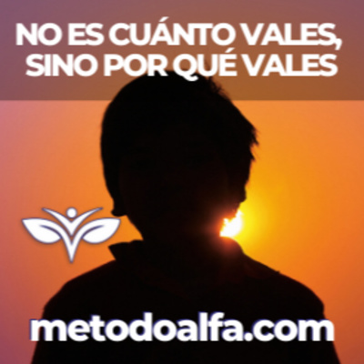 No es cuánto vales, sino por qué vales
