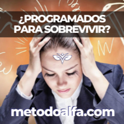 ¿Programados para SOBREVIVIR?