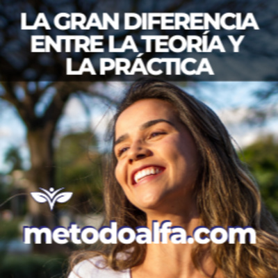 La gran diferencia entre la teoría y la práctica