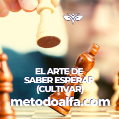 El arte de saber esperar (cultivar)