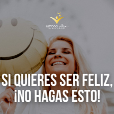 Si quieres ser feliz, ¡no hagas esto!