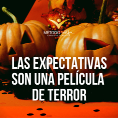 Las expectativas son una película de terror