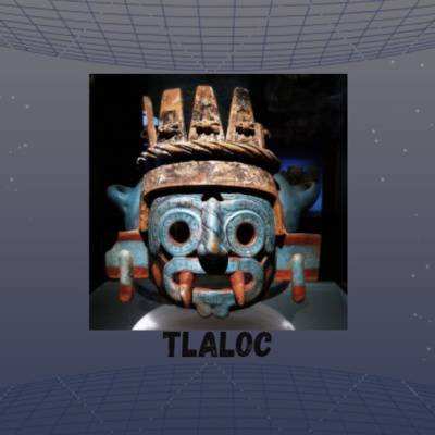 E4: Tlaloc, el dios de la lluvia.