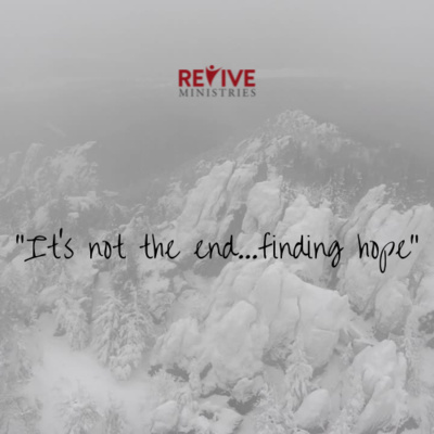 Revive Ministries Podcast:“It’s Not The End… Finding Hope”With Daisy Paige episode artwork