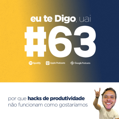#063: por que hacks de produtividade não funcionam como gostaríamos episode artwork