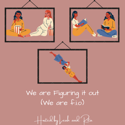 We are figuring it out (We are fio)