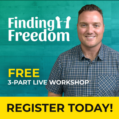 FINDING FREEDOM: A FREE 3-PART LIVE WORKSHOP- REGISTER TODAY!! episode artwork