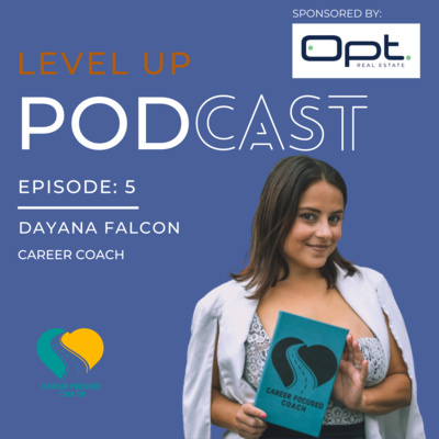 Level UP with Dayana Falcon, Career Coach