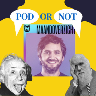 #4 - Nerdland maandoverzicht - Pod or Not