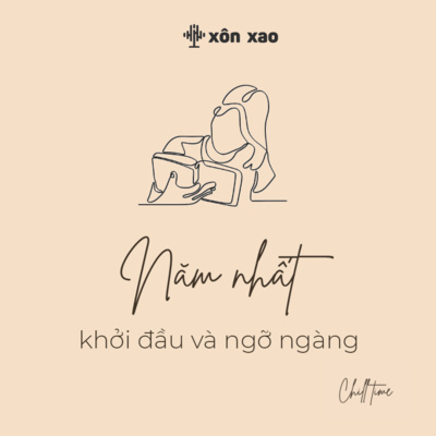 #7 Năm nhất, khởi đầu và ngỡ ngàng…