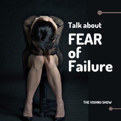 Fear of Failure : How To Use Fear as a Motivation For Success !
