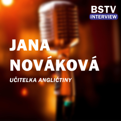 #3 Interview: Jana Nováková - učitelka Angličtiny