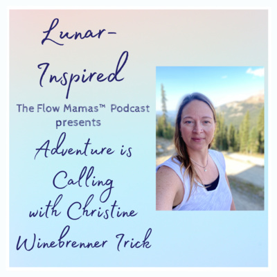 Full Moon in Sagittarius: Adventure is Calling with Christine Winebrenner Irick