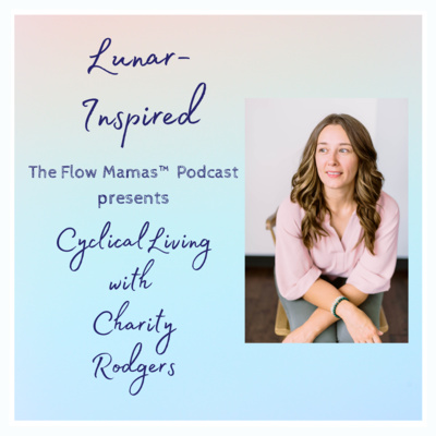 New Moon in Virgo: Cyclical Living with Charity Rodgers